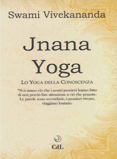 Jn&acirc;na yoga. Lo yoga della conoscenza