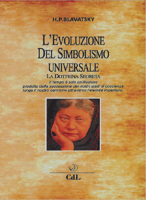 L'evoluzione del simbolismo universale. La dottrina segreta