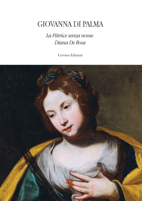 La pittrice senza nome: Diana De Rosa