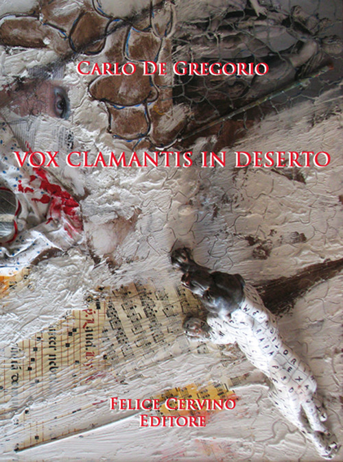 Vox clamantis in deserto. Ediz. italiana e inglese