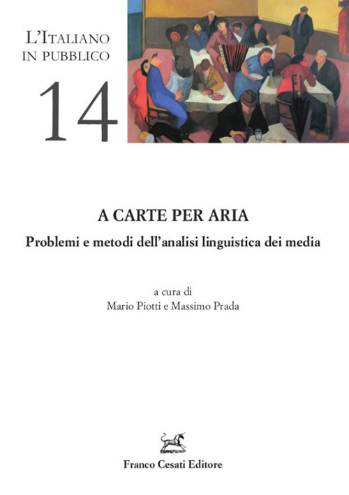 A carte per aria. Problemi e metodi dell'analisi linguistica dei media