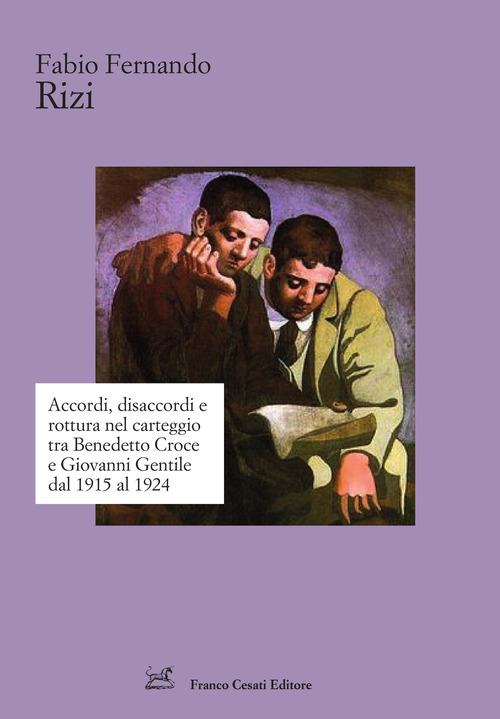 Accordi, disaccordi e rottura nel carteggio tra Benedetto Croce e Giovanni Gentile dal 1915 al 1924