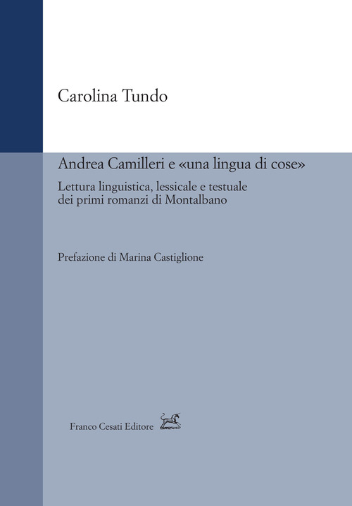Andrea Camilleri e &laquo;una lingua di cose&raquo;. Lettura linguistica, lessicale e testuale dei primi romanzi di Montalbano