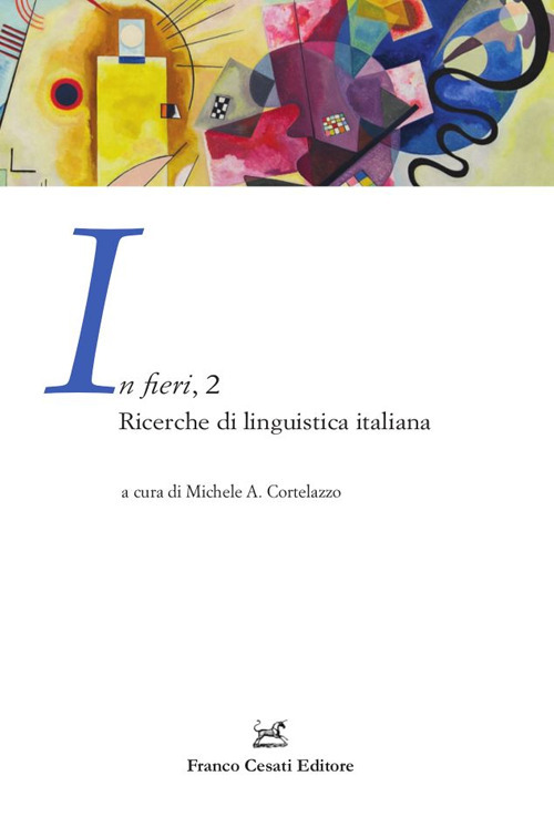 In fieri. Ricerche di linguistica italiana