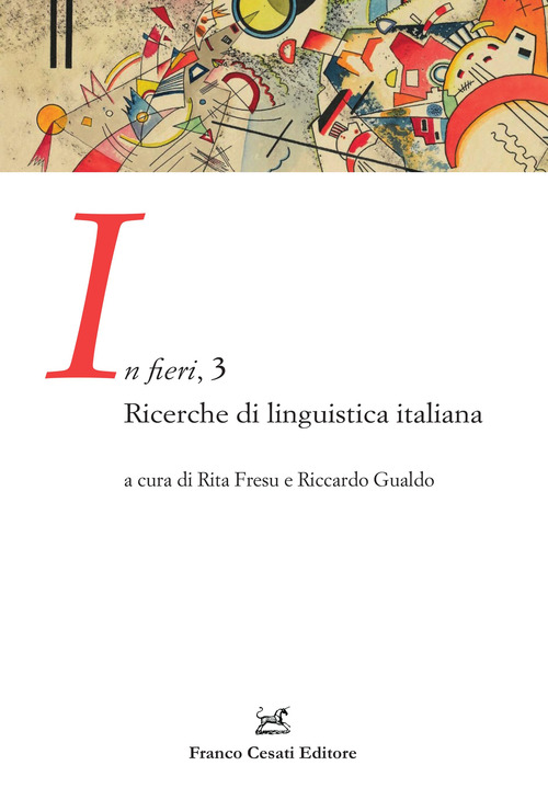 In fieri. Ricerche di linguistica italiana