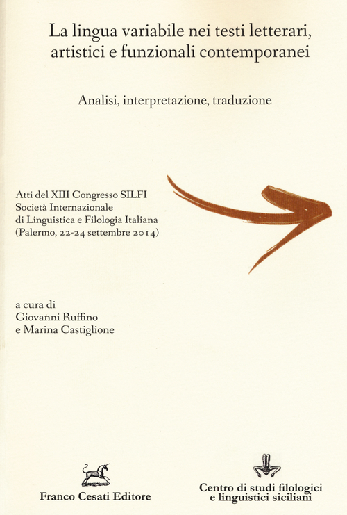 La lingua variabile nei testi letterari, artistici e funzionali contemporanei. Analisi, interpretazione, traduzione