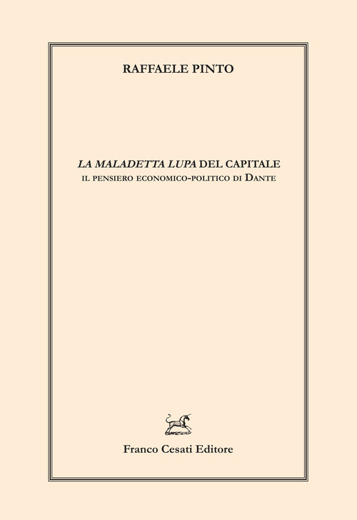 «La maledetta lupa» del capitale. Il pensiero economico-politico di Dante
