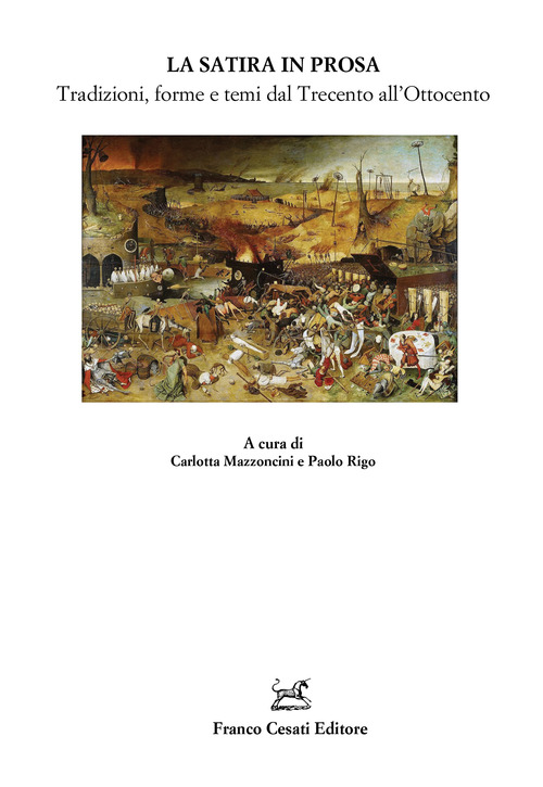 La satira in prosa. Tradizioni, forme e temi dal Trecento all'Ottocento