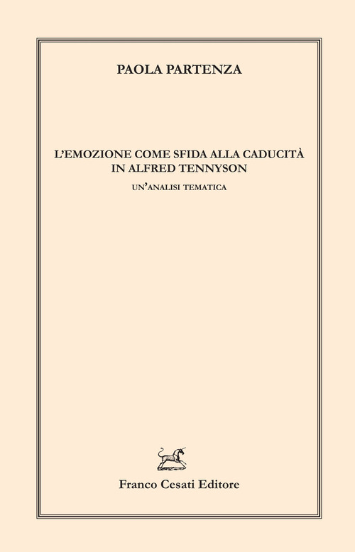 L'emozione come sfida alla caducit&agrave; in Alfred Tennyson. Un'analisi tematica