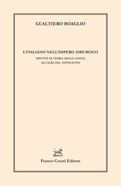 L'italiano nell'impero asburgico. Appunti di storia della lingua all'alba del Novecento