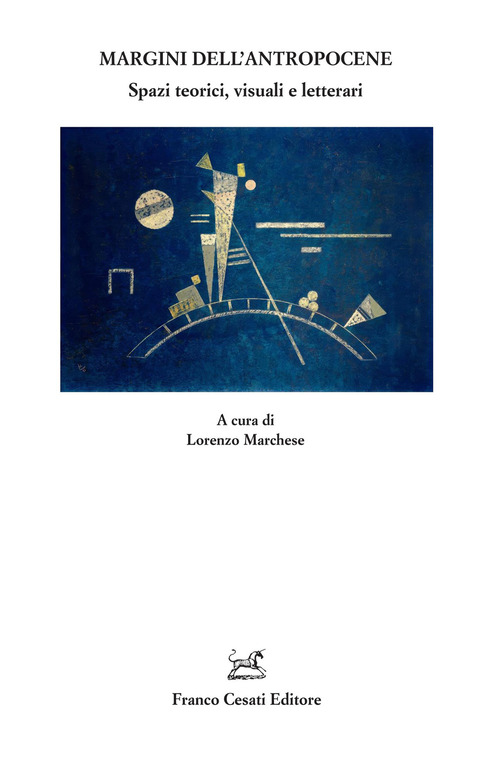 Margini dell'Antropocene. Spazi teorici, visuali e letterari