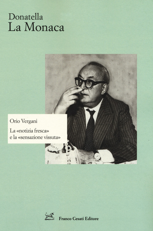 Orio Vergani. La "notizia fresca"
