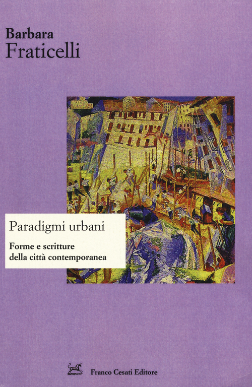 Paradigmi urbani. Forme e scritture della citt&agrave; contemporanea. Ediz. italiana e spagnola