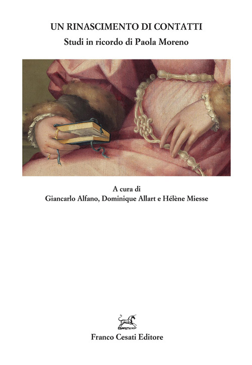 Un rinascimento di contatti. Studi in ricordo di Paola Moreno