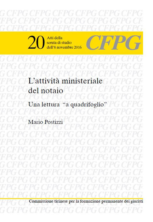 L'attivit&agrave; ministeriale del notaio. Una lettura &laquo;a quadrifoglio&raquo;