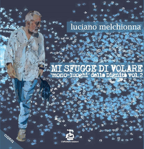 Mi sfugge di volare. Mono-luoghi della dignità