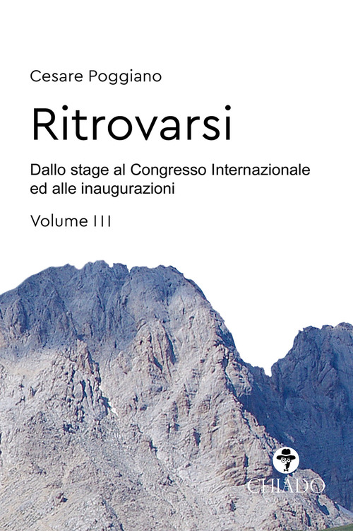 Ritrovarsi. Dallo stage al Congresso Internazionale ed alle inaugurazioni