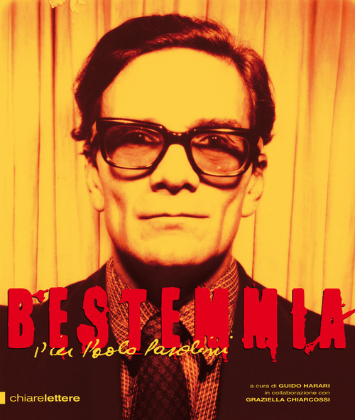 Bestemmia. Pier Paolo Pasolini