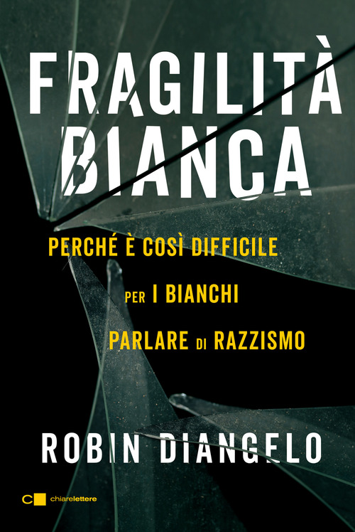 Fragilit&agrave; bianca. Perch&eacute; &egrave; cos&igrave; difficile per i bianchi parlare di razzismo
