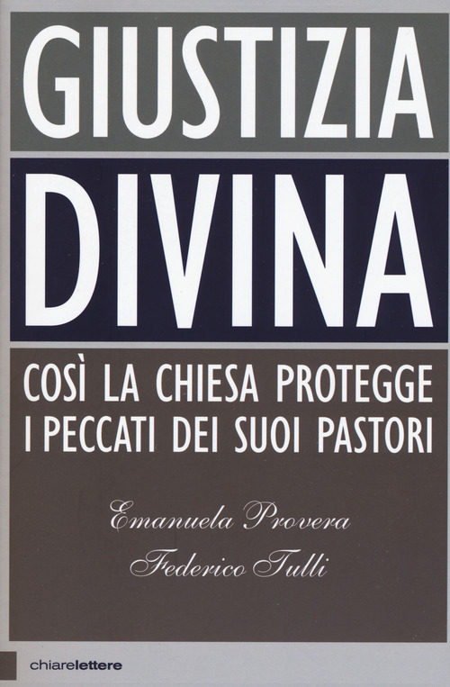 Giustizia divina. Cos&igrave; la chiesa gestisce i peccati dei suoi pastori