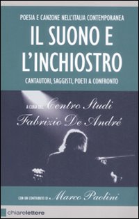 Il suono e l'inchiostro. Cantautori, saggisti, poeti a confronto