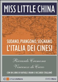 Miss Little China. Sudano, piangono, sognano. L'Italia dei cinesi