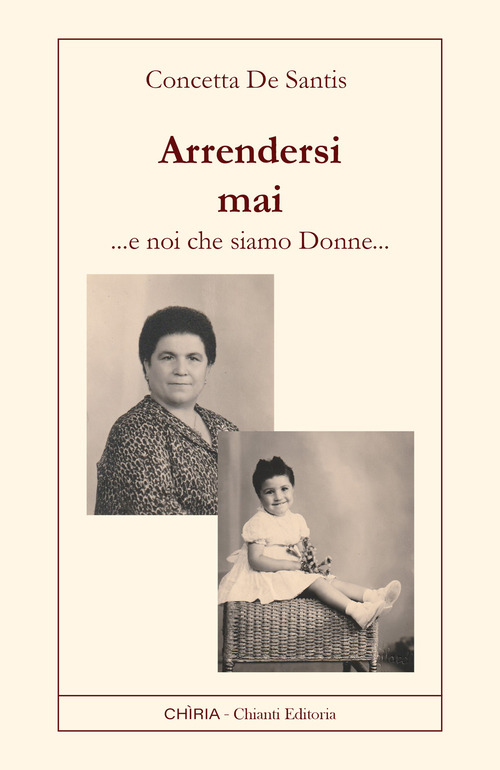 Arrendersi mai. Noi che siamo donne