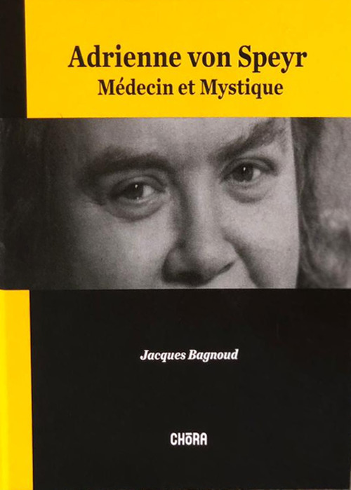 Adrienne Von Speyr. M&eacute;decin et mystique