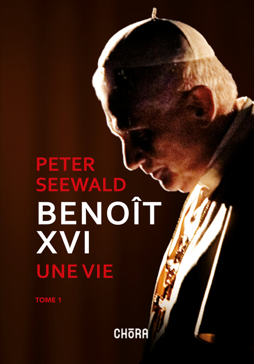 Benoît XVI. Une vie