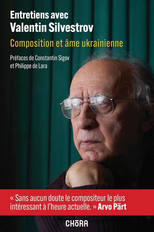 Entretiens avec Valentin Silvestrov. Composition et âme ukrainienne