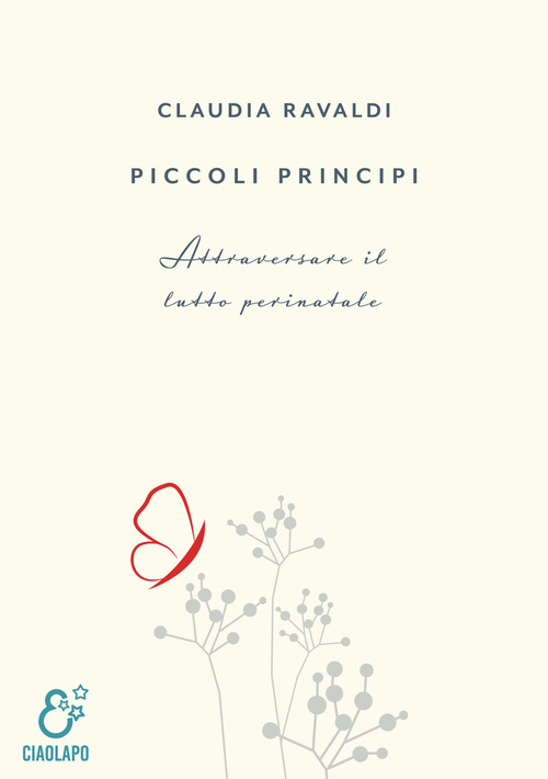 Piccoli principi. Attraversare il lutto perinatale