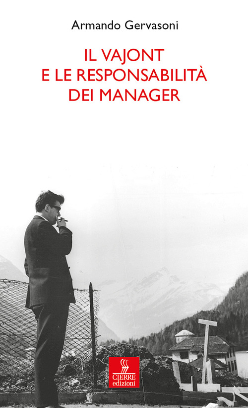 Il Vajont e le responsabilit&agrave; dei manager