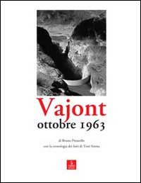 Vajont. Ottobre 1963