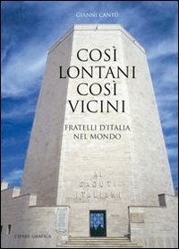 Cos&igrave; lontani cos&igrave; vicini. Fratelli d'Italia nel mondo