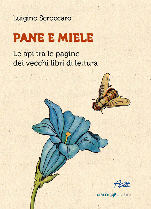 Pane e miele. Le api tra le pagine dei vecchi libri di lettura