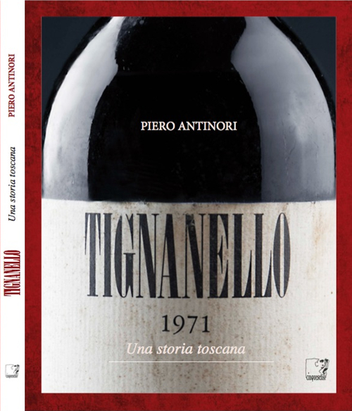 Tignanello. Una storia toscana