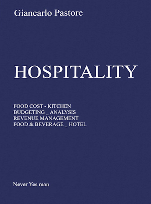 Hospitality. Food cost, kitchen, budgeting, analysis, revenue management, food & beverage, h&ocirc;tel