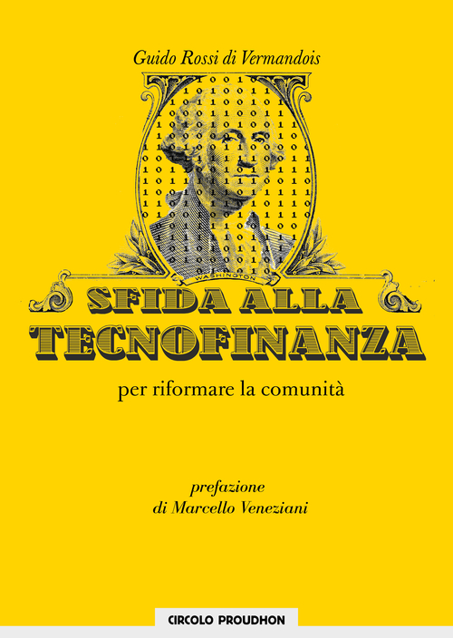 Sfida alla tecnofinanza. Per riformare la comunit&agrave;