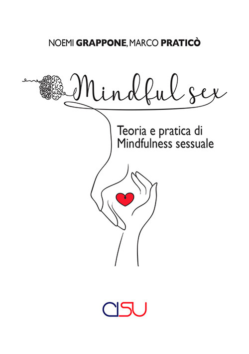 Mindful sex. Teoria e pratica di mindfulness sessuale