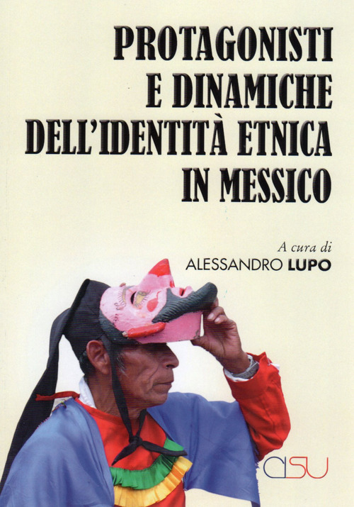 Protagonisti e dinaniche dell'identità etnica in Messico