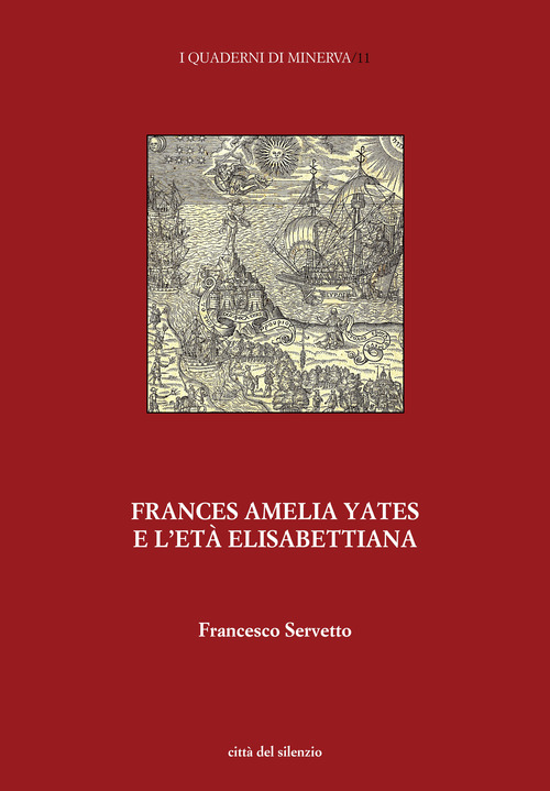 Frances Amelia Yates e l'età elisabettiana. Percorsi di ricerca su scienza e magia