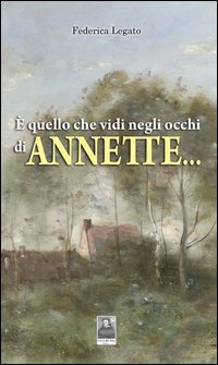 &Egrave; quello che vidi negli occhi di Annette...