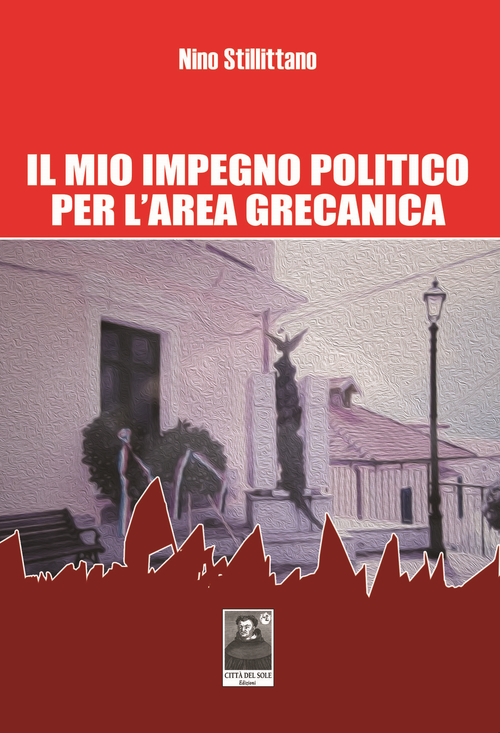 Il mio impegno politico per l'area grecanica