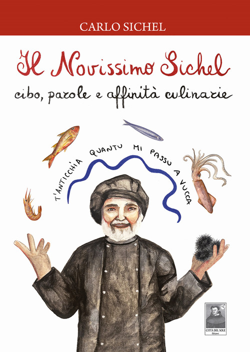 Il novissimo Sichel. Cibo, parole e affinit&agrave; culinarie