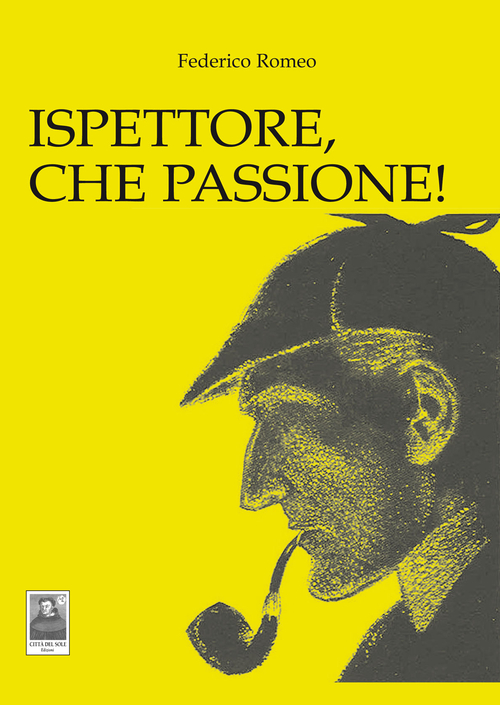 Ispettore, che passione!
