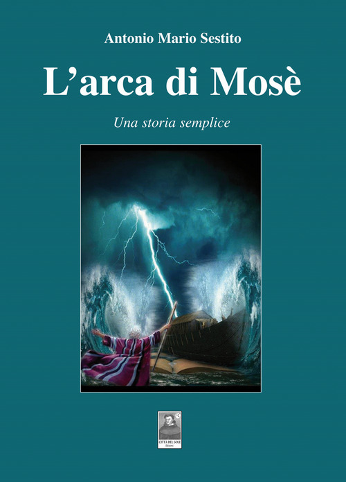 L'arca di Mos&egrave;. Una storia semplice