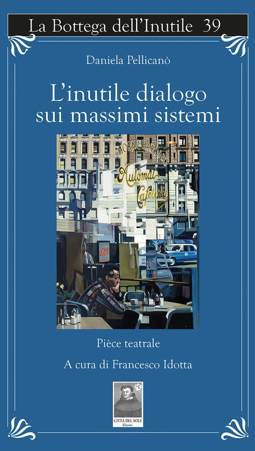 L'inutile dialogo sui massimi sistemi