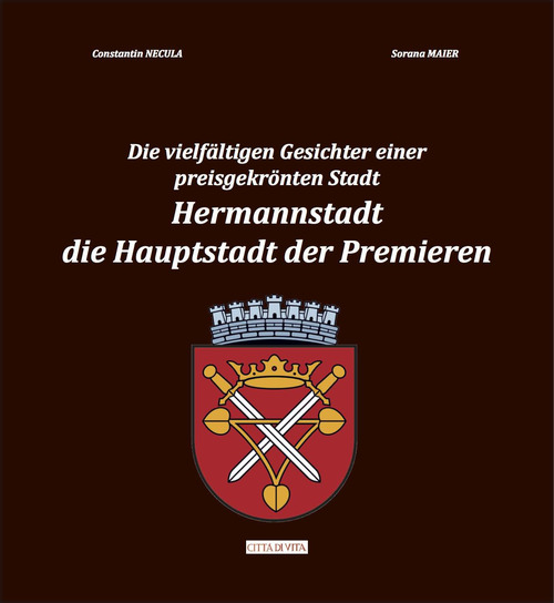 Die vielfältigen gesichter einer preisgekrönten stadt. Hermannstadt. Die hauptstadt der premieren