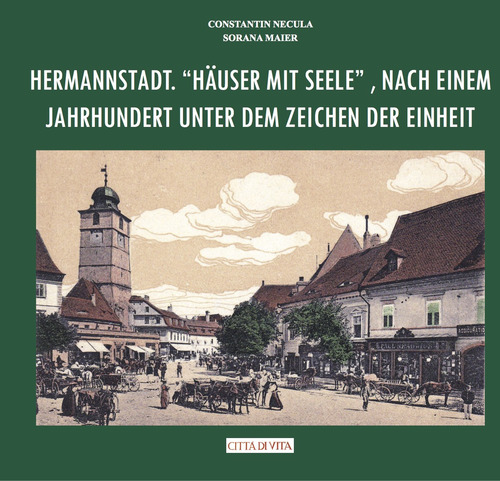 Hermannstadt. «Häuser mit seele», nach einem jahrhundert unter dem zeichen der einheit
