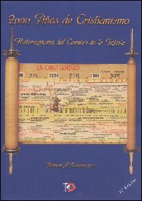 2000 a&ntilde;os de cristianismo. Historiograma del camino de la Iglesia